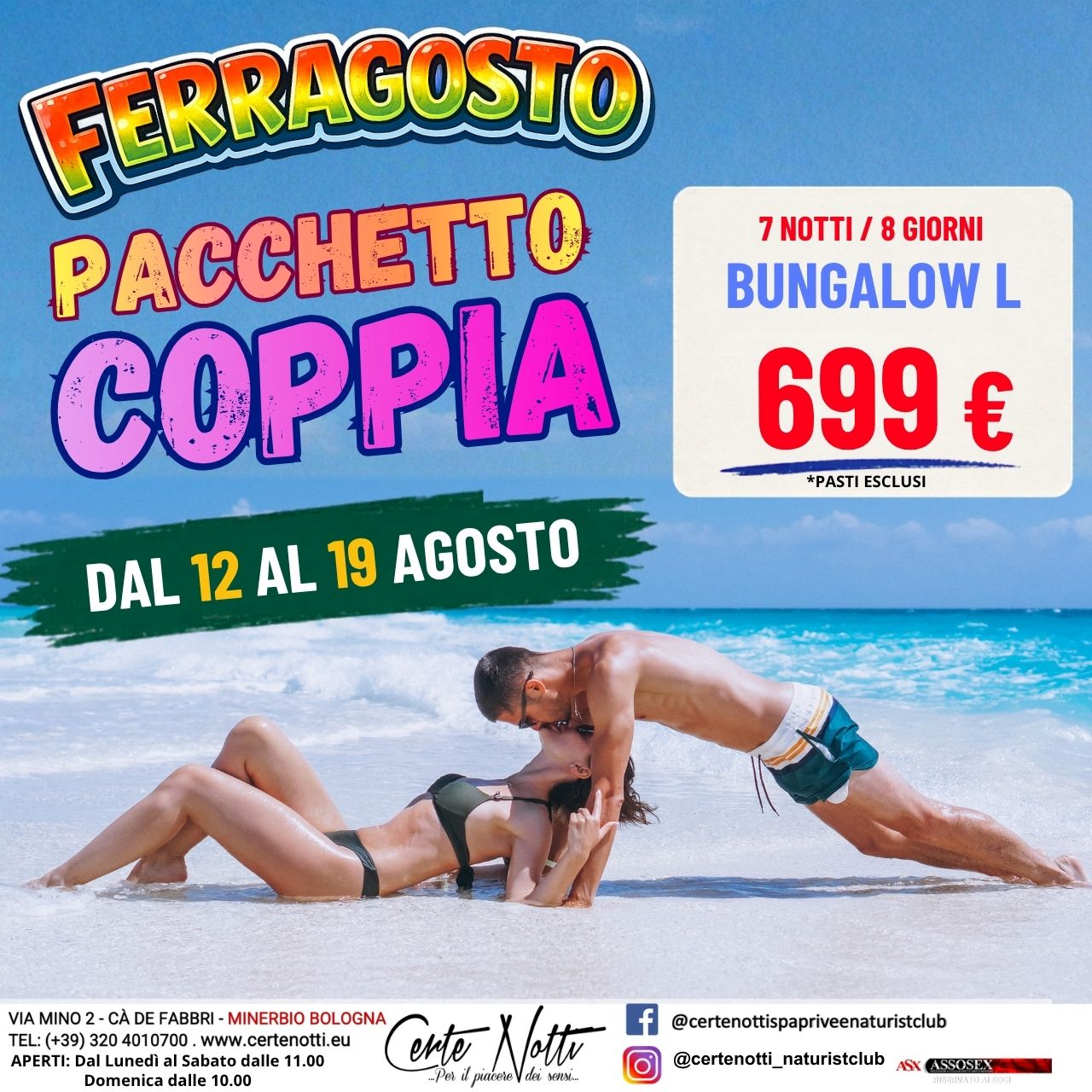 CERTE NOTTI - FERRAGOSTO COPPIA BUNGALOW L dal 12 AL 19 AGOSTO
