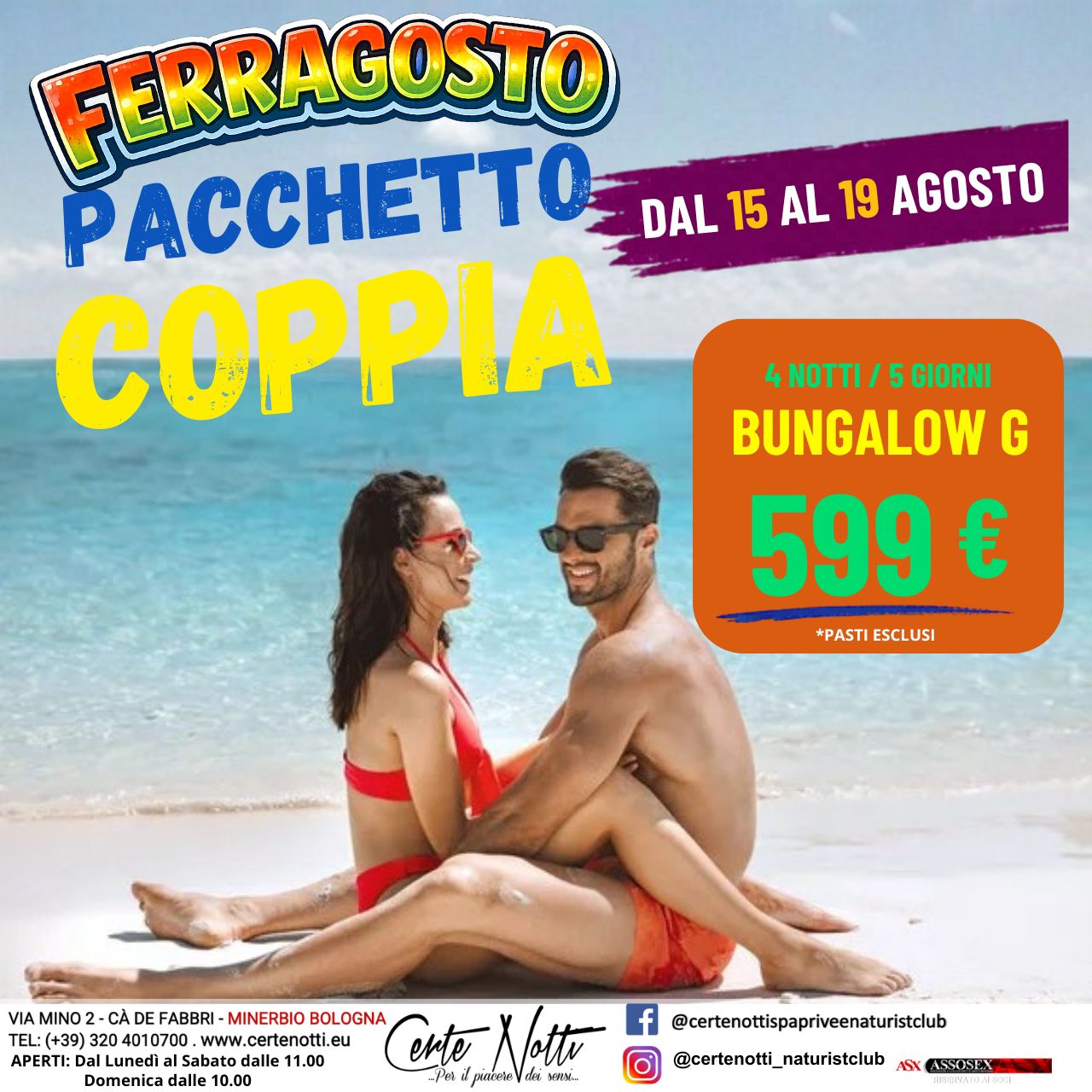 CERTE NOTTI - FERRAGOSTO COPPIA BUNGALOW G dal 15 AL 19 AGOSTO