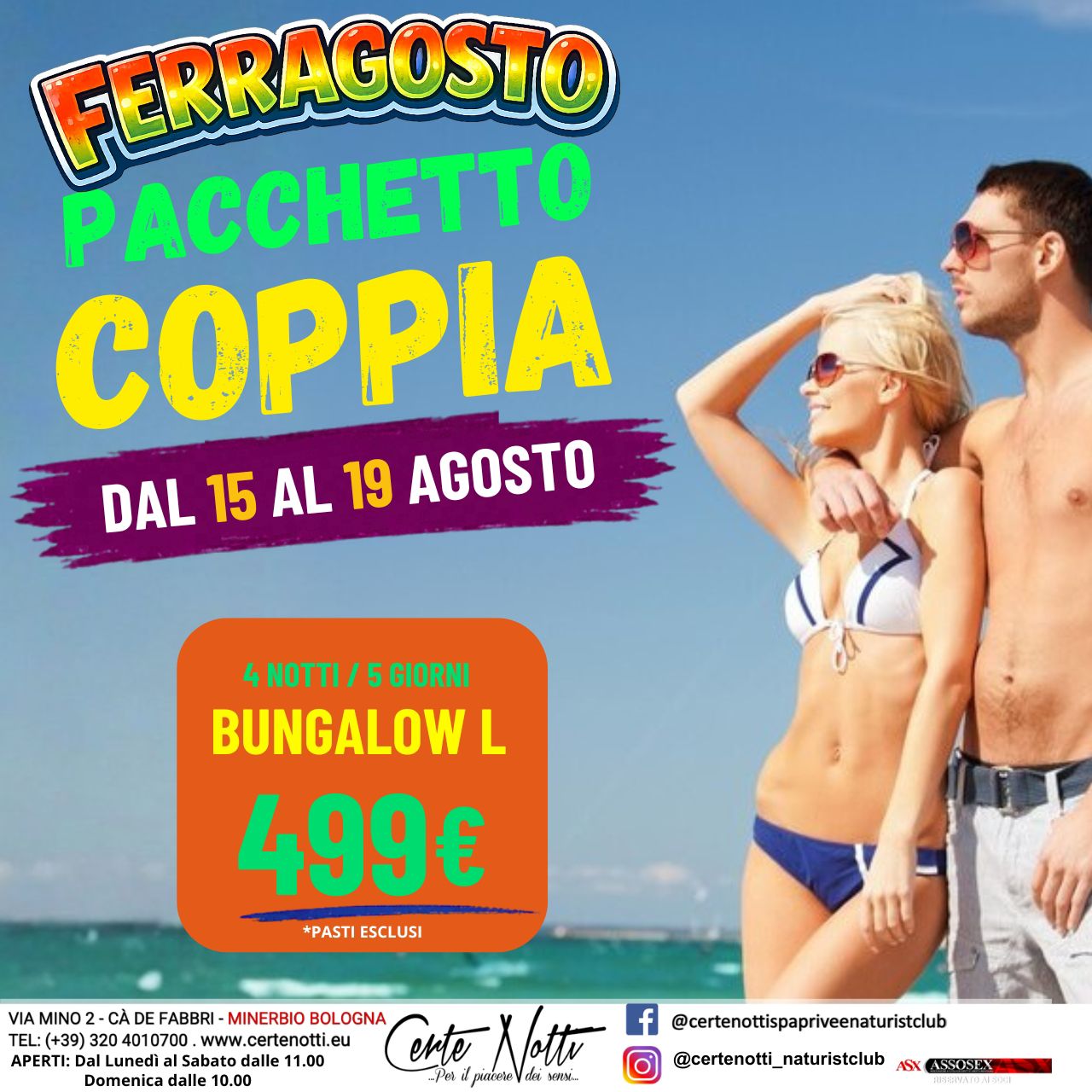 CERTE NOTTI - FERRAGOSTO COPPIA BUNGALOW L dal 15 AL 19 AGOSTO