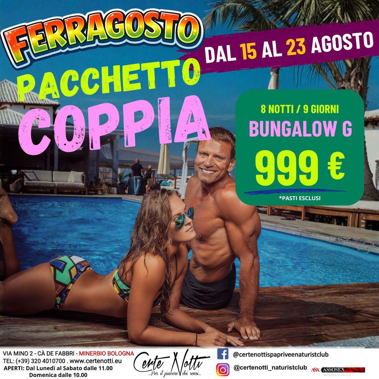 CERTE NOTTI - FERRAGOSTO COPPIA BUNGALOW G dal 15 AL 23 AGOSTO
