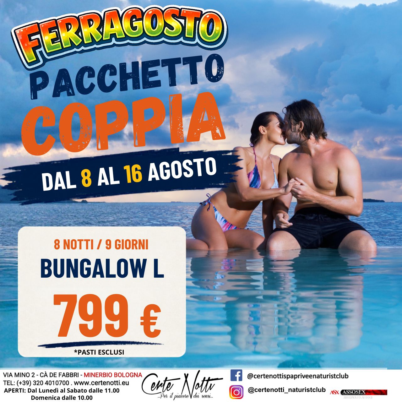 CERTE NOTTI - FERRAGOSTO COPPIA BUNGALOW L dal 8 AL 16 AGOSTO