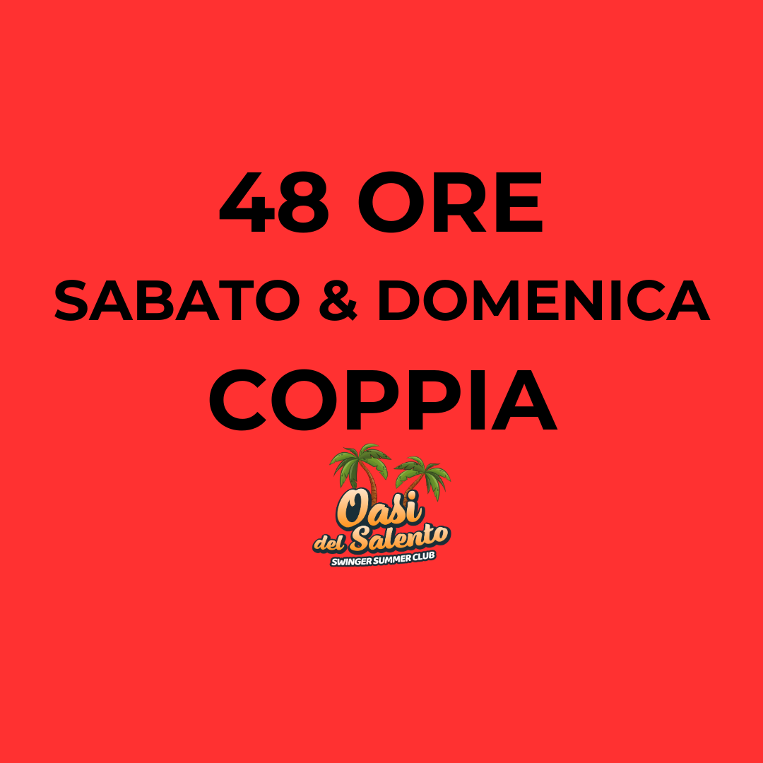 48 ORE SABATO & DOMENICA - COPPIA