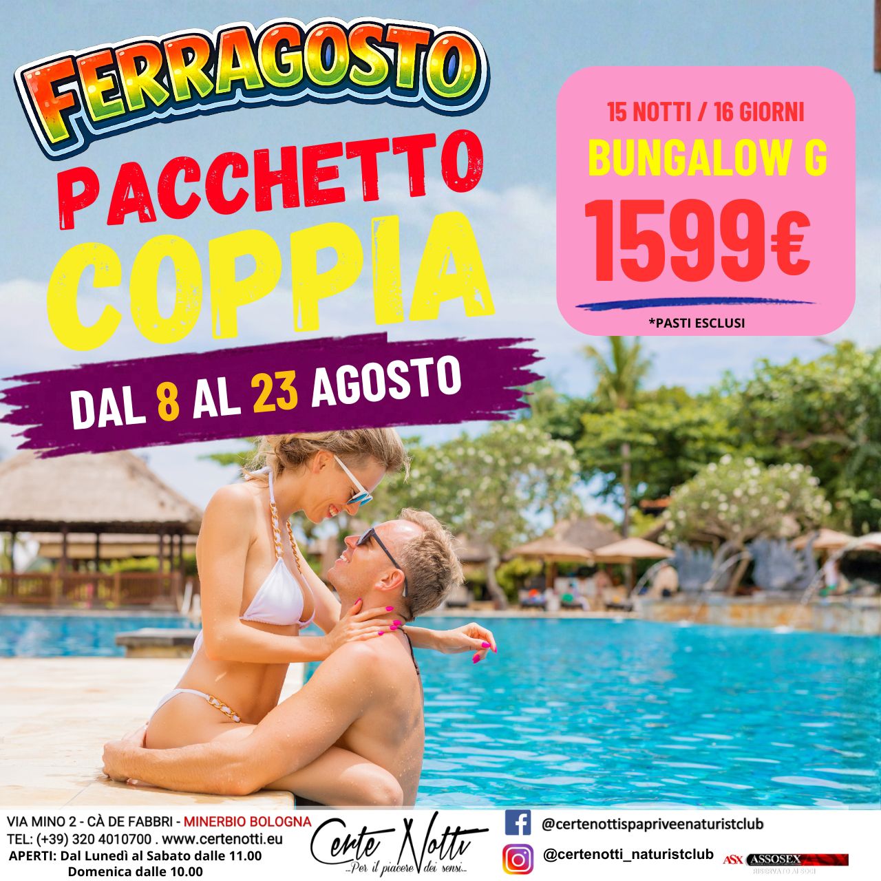 CERTE NOTTI - FERRAGOSTO COPPIA BUNGALOW G dal 8 AL 23 AGOSTO